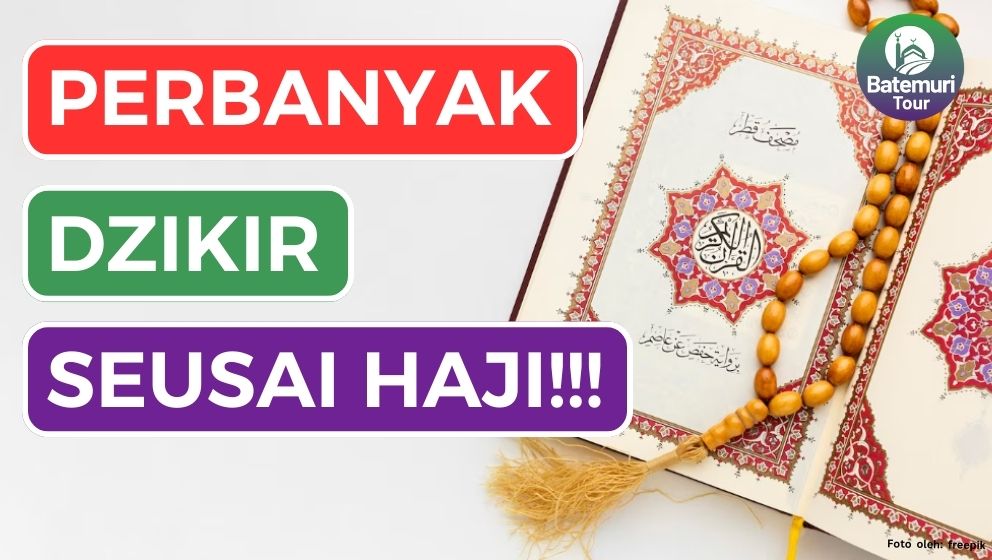 Tafsir Al-Baqarah Ayat 200 - 202, Perbanyak Dzikir Saat & Seusai Haji!!!